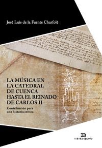 LA MÚSICA EN LA CATEDRAL DE CUENCA HASTA CARLOS II