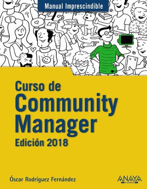 CURSO DE COMMUNITY MANAGER. EDICIÓN 2018 -MANUAL IMPRESCINDIBLE