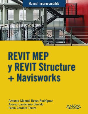 REVIT MEP Y REVIT STRUCTURE + NAVISWORKS -MANUEL IMPRESCINDIBLE