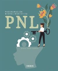PNL. PROGRAMACION NEUROLINGUISTICA