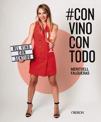 #CONVINOCONTODO. #EL VINO CON SENTIDO