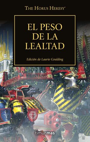 EL PESO DE LA LEALTAD. THE HORUS HERESY Nº48/54