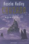 CRUZADA - TRILOGIA DE AQUASILVA III