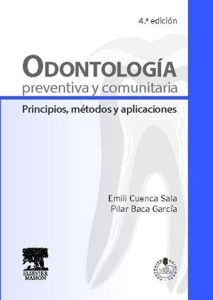 ODONTOLOGIA PREVENTIVA Y COMUNITARIA. PRINCIPIOS, METODOS Y APLICACIONES