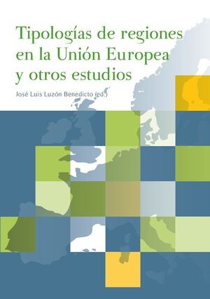 TIPOLOGÃ?Â­AS DE REGIONES EN LA UNIÃ?Â³N EUROPEA Y OTROS ESTUDIOS