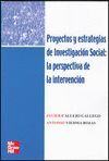 PROYECTOS Y ESTRATEGIAS DE INVESTIGACION SOCIAL: LA PERSPECTIVA..