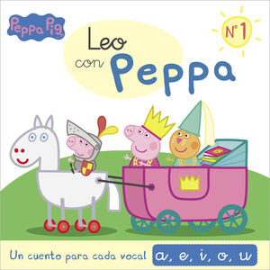 PEPPA PIG. LECTOESCRITURA - LEO CON PEPPA. UN CUENTO PARA CADA VOCAL: A, E, I, O, U