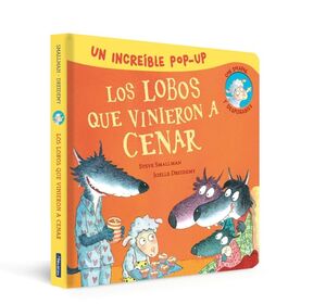 LOS LOBOS QUE VINIERON A CENAR. UN INCREIBLE POP-UP