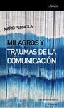 MILAGROS Y TRAUMAS DE LA COMUNICACION