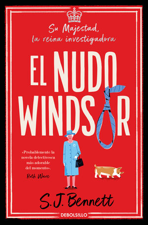 EL NUDO WINDSOR (SU MAJESTAD, LA REINA INVESTIGADORA 1)