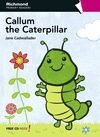 CALLUM THE CATERPILLAR - PRIMARY READERS (+CD)