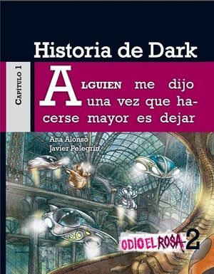 HISTORIA DE DARK. ODIO EL ROSA 2