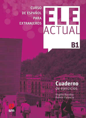 014 ELE ACTUAL B1 ESPAÑOL PARA EXTRANJEROS CUAD.EJERCICIOS