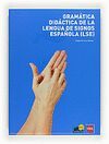 GRAMATICA DIDACTICA DE LENGUA DE SIGNOS ESPAÑOLA (LSE)