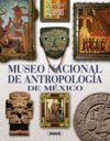 MUSEO NACIONAL DE ANTROPOLOGIA DE MEXICO REF.908-18