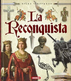 LA RECONQUISTA. ATLAS ILUSTRADO REF.851-227