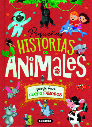 PEQUEÑAS HISTORIAS DE ANIMALES QUE SE HAN HECHO FAMOSOS REF 2104-03
