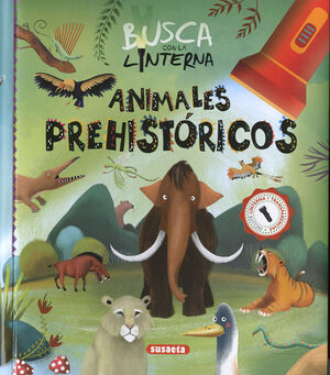 BUSCA CON LA LINTERNA ANIMALES PREHISTORICOS REF. 3513-02