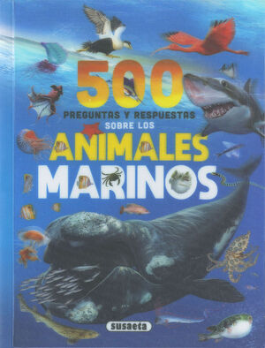 500 PREGUNTAS Y RESPUESTAS SOBRE ANIMALES MARINOS REF 142-06