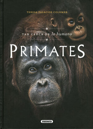 PRIMATES. TAN CERCA DE LO HUMANO REF.2158