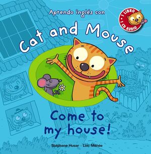 APRENDO INGLES CON CAT AND MOUSE. COME TO MY HOUSE +CD