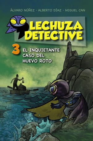 EL INQUIETANTE CASO DEL HUEVO ROTO. LECHUZA DETECTIVE/3