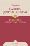011 TEM DERECHO PROCESAL PENAL. CARRERA JUDICIAL Y FISCAL TEMARIO