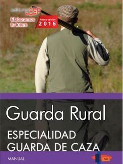 GUARDA RURAL. ESPECIALIDAD GUARDA DE CAZA
