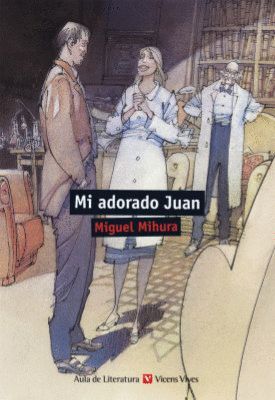 MI ADORADO JUAN (AULA DE LITERATURA)