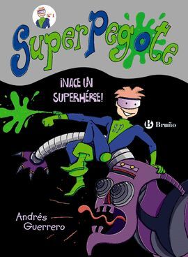 ¡NACE UN SUPERHEROE! SUPERPEGOTE/1