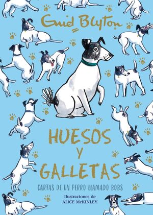 HUESOS Y GALLETAS, CARTAS DE UN PERRO LLAMADO BOBS