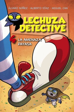 LA AMENAZA PAYASA. LECHUZA DETECTIVE 4