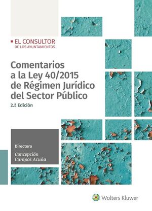 COMENTARIOS A LA LEY 40/2015 DE RÉGIMEN JURÍDICO DEL SECTOR PÚBLI
