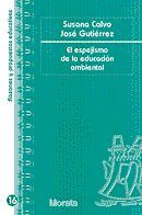 ESPEJISMO DE LA EDUCACION AMBIENTAL, EL -RAZONES Y PROPUESTAS...