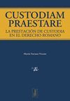 CUSTODIAM PRAESTARE -LA PRESTACION DE CUSTODIA EN EL DERECHO...