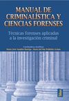 MANUAL DE CRIMINALISTICA Y CIENCIAS FORENSES