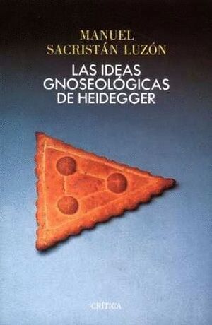 IDEAS GNOSEOLOGICAS DE HEIDEGGER, LAS.