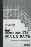 ROMPE CON TU MALA PATA. SUPERSTICIONES Y CONSEJOS PROTECTORES