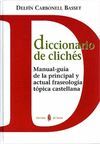 DICCIONARIO DE CLICHES -MANUAL-GUIA DE LA PRINCIPAL Y ACTUAL ...