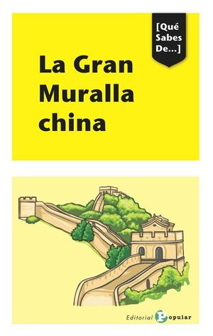 LA GRAN MURALLA CHINA. QUE SABES DE...