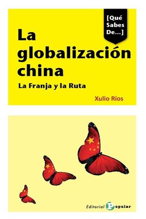 LA GLOBALIZACIÓN CHINA LA FRANJA Y LA RUTA