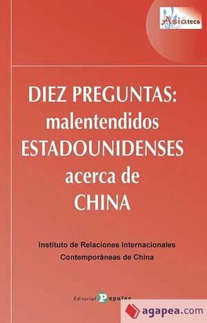 10 PREGUNTAS: MALENTENDIDOS ESTADOUNIDENSES ACERCA DE CHINA
