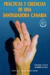 PRACTICAS Y CREENCIAS DE UNA SANTIGUADORA CANARIA -2ª EDICION