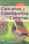CIEN AÑOS DE COLOMBOFILIA EN CANARIAS 1900-2000