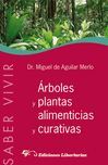 ARBOLES Y PLANTAS ALIMENTICIAS Y CURATIVAS