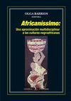 AFRICANISSIMO: UNA APROXIMACION MULTIDISCIPLINAR A LAS CULTURAS..