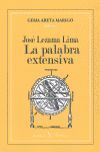 JOSE LEZAMA LIMA. LA PALABRA EXTENSIVA