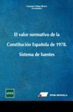 ***EL VALOR NORMATIVO DE LA CONSTITUCIÓN ESPAÑOLA DE 1978.