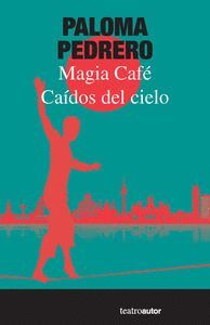 CAÍDOS DEL CIELO /MAGIA CAFÉ