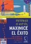 +++ MINIMICE EL ESTRES, MAXIMICE EL EXITO